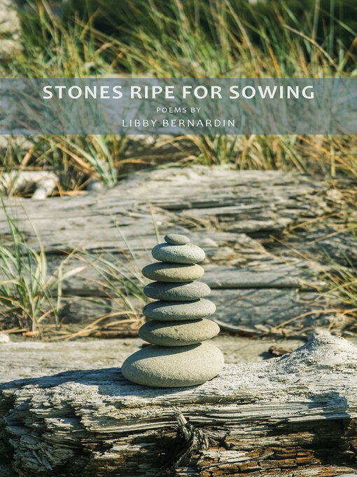 Title details for Stones Ripe for Sowing by Libby Bernardin - Available